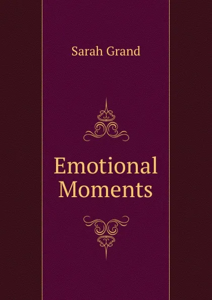 Обложка книги Emotional Moments, Sarah Grand