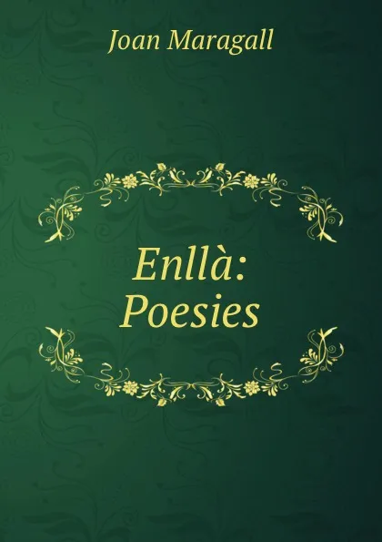 Обложка книги Enlla: Poesies, Joan Maragall