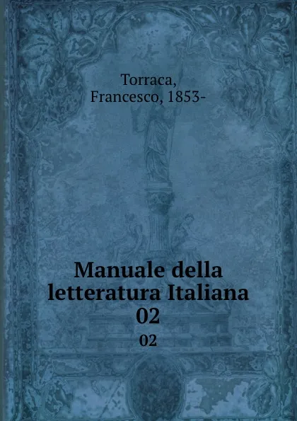 Обложка книги Manuale della letteratura Italiana. 02, Francesco Torraca