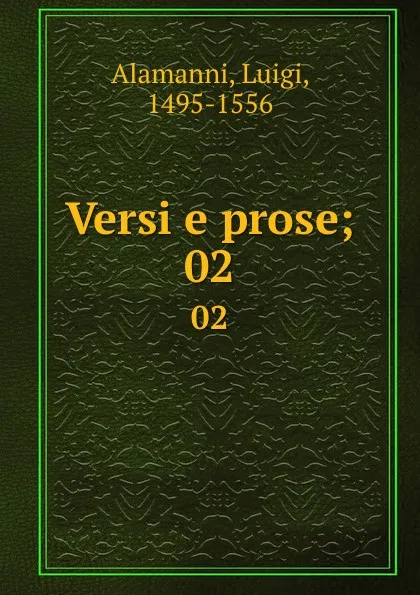 Обложка книги Versi e prose;. 02, Luigi Alamanni