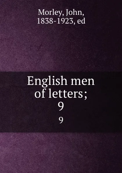 Обложка книги English men of letters;. 9, John Morley