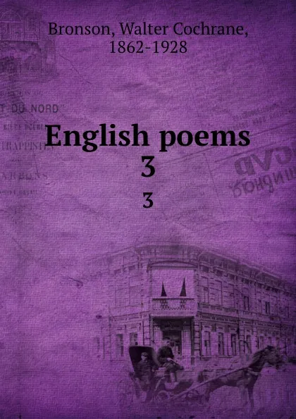 Обложка книги English poems. 3, Walter Cochrane Bronson