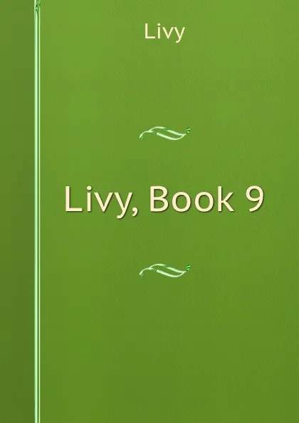 Обложка книги Livy, Book 9, Titi Livi