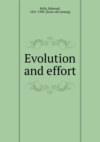 Обложка книги Evolution and effort, Edmond Kelly