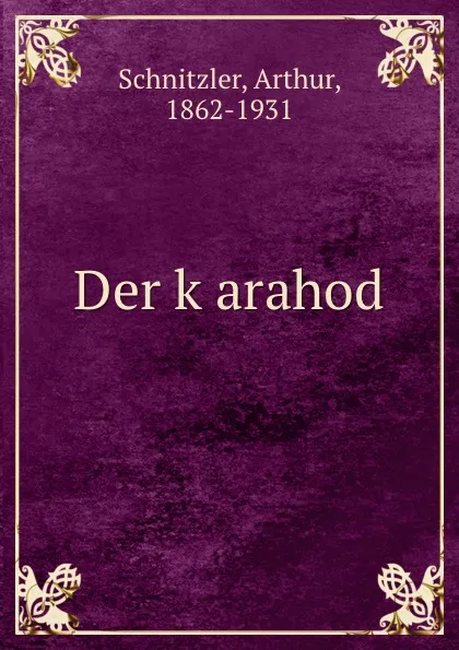 Обложка книги Der karahod, Arthur Schnitzler