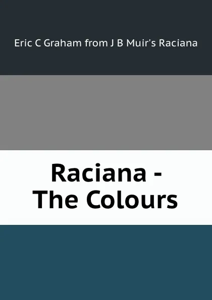 Обложка книги Raciana - The Colours, Eric C. Graham