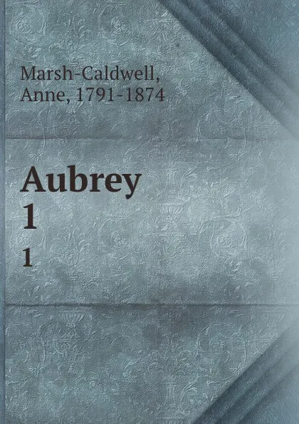 Обложка книги Aubrey. 1, Anne Marsh-Caldwell