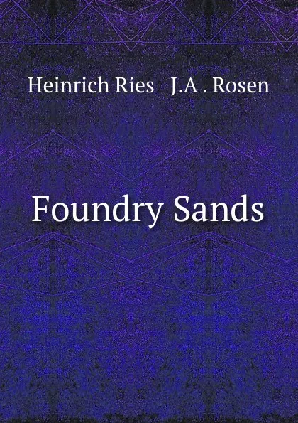 Обложка книги Foundry Sands, Heinrich Ries