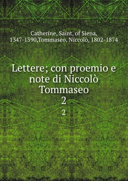 Обложка книги Lettere; con proemio e note di Niccolo Tommaseo. 2, Saint Catherine