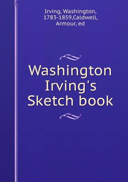 Обложка книги Washington Irving.s Sketch book, Washington Irving