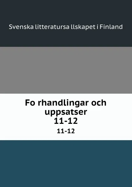 Обложка книги Forhandlingar och uppsatser. 11-12, Svenska litteratursällskapet i Finland