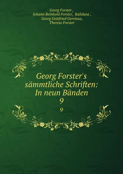 Обложка книги Georg Forster.s sammtliche Schriften: In neun Banden. 9, Georg Forster