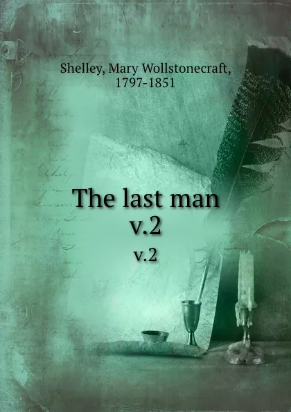 Обложка книги The last man. v.2, Mary Shelley