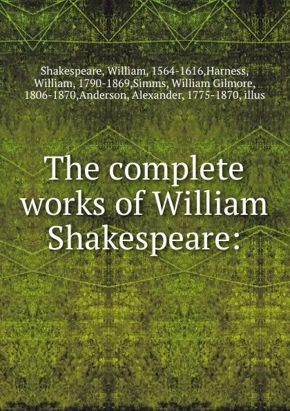 Обложка книги The complete works of William Shakespeare:, William Shakespeare