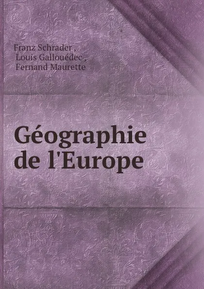 Обложка книги Geographie de l.Europe ., Franz Schrader