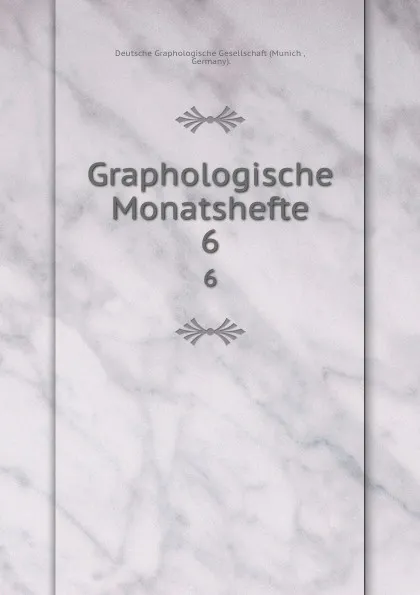 Обложка книги Graphologische Monatshefte. 6, Munich