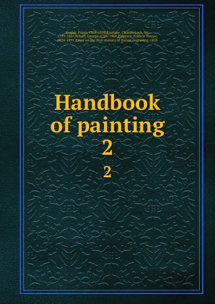 Обложка книги Handbook of painting. 2, Franz Kugler