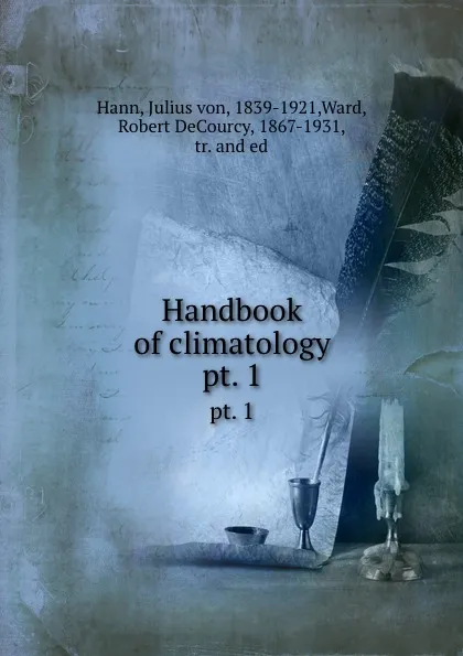 Обложка книги Handbook of climatology. pt. 1, Julius von Hann