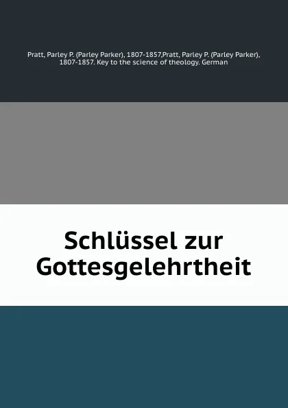 Обложка книги Schlussel zur Gottesgelehrtheit, Parley Parker Pratt