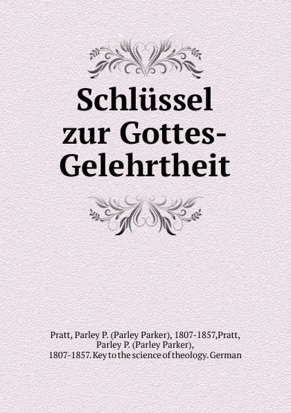 Обложка книги Schlussel zur Gottes-Gelehrtheit, Parley Parker Pratt