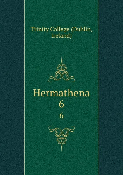 Обложка книги Hermathena. 6, Dublin