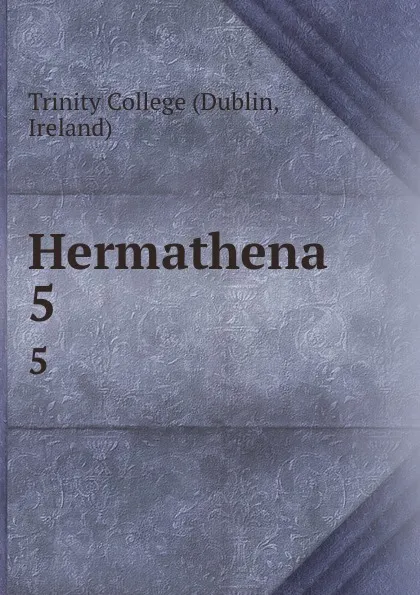 Обложка книги Hermathena. 5, Dublin