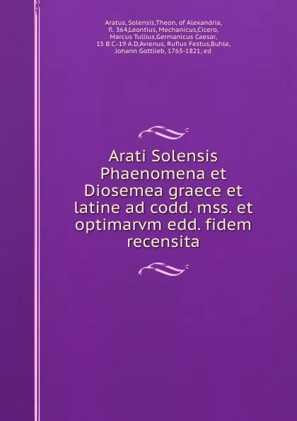 Обложка книги Arati Solensis Phaenomena et Diosemea graece et latine ad codd. mss. et optimarvm edd. fidem recensita, Th. Solensis Aratus