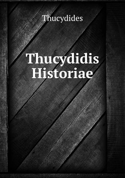 Обложка книги Thucydidis Historiae, Thucydides