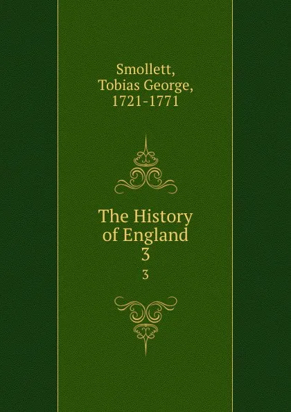 Обложка книги The History of England. 3, Smollett Tobias George