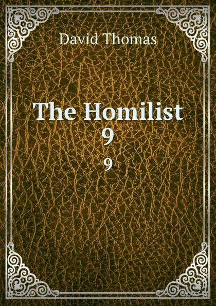 Обложка книги The Homilist. 9, David Thomas