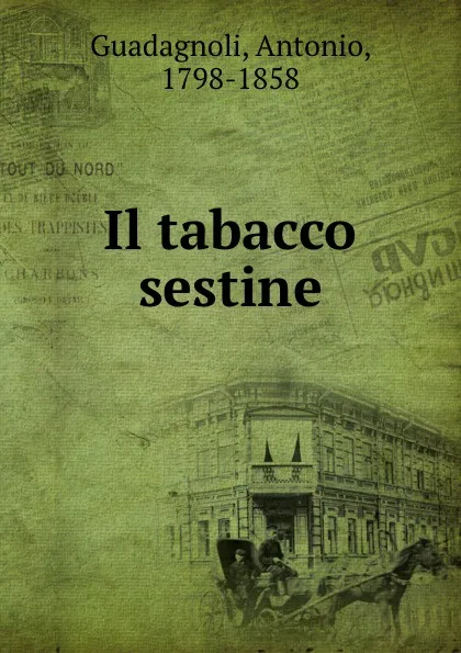 Обложка книги Il tabacco sestine, Antonio Guadagnoli