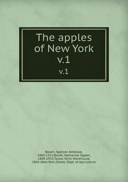 Обложка книги The apples of New York. Volume 1, Spencer Ambrose Beach