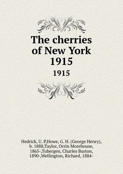 Обложка книги The cherries of New York. 1915, U. P. Hedrick