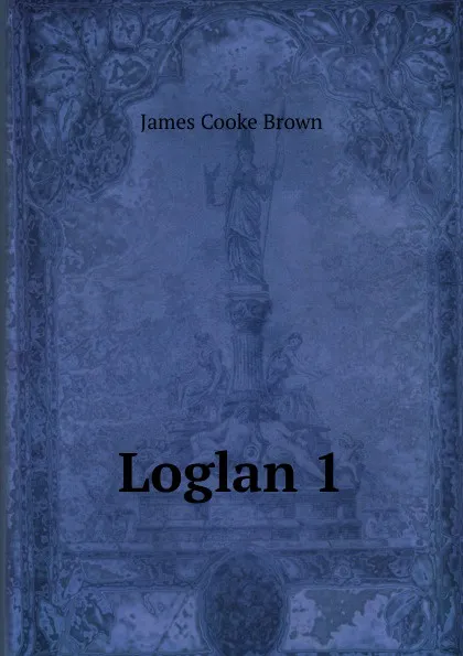 Обложка книги Loglan 1, James Cooke Brown