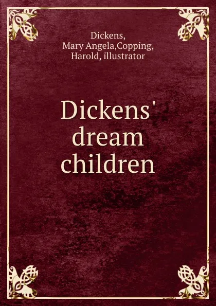 Обложка книги Dickens. dream children, Mary Angela Dickens