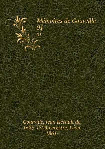 Обложка книги Memoires de Gourville. 01, Jean Hérault de Gourville