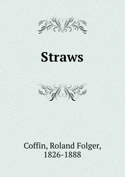 Обложка книги Straws, Roland Folger Coffin