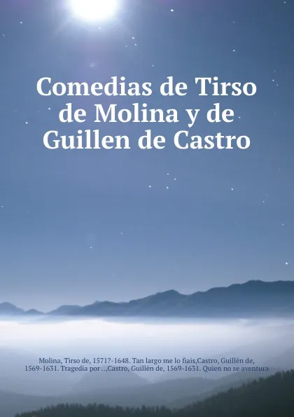 Обложка книги Comedias de Tirso de Molina y de Guillen de Castro, Tirso de Molina