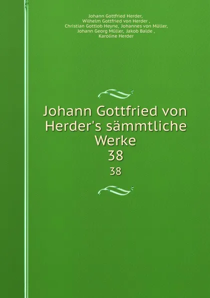 Обложка книги Johann Gottfried von Herder.s sammtliche Werke. 38, Johann Gottfried Herder