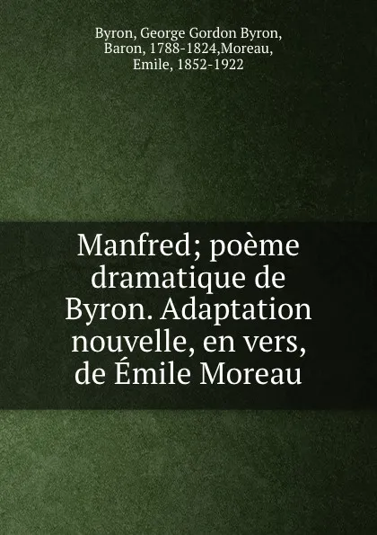 Обложка книги Manfred; poeme dramatique de Byron. Adaptation nouvelle, en vers, de Emile Moreau, George Gordon Byron