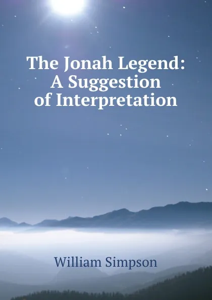 Обложка книги The Jonah Legend: A Suggestion of Interpretation, William G. Simpson