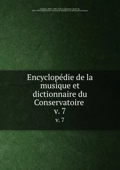 Обложка книги Encyclopedie de la musique et dictionnaire du Conservatoire . v. 7, Albert Lavignac