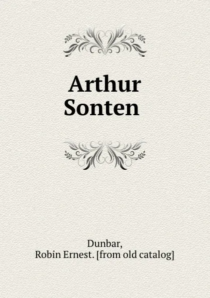 Обложка книги Arthur Sonten, Robin Ernest Dunbar