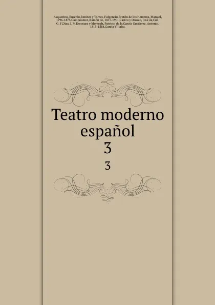 Обложка книги Teatro moderno espanol. 3, Eusebio Asquerino