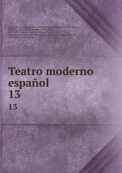 Обложка книги Teatro moderno espanol. 13, Eusebio Asquerino