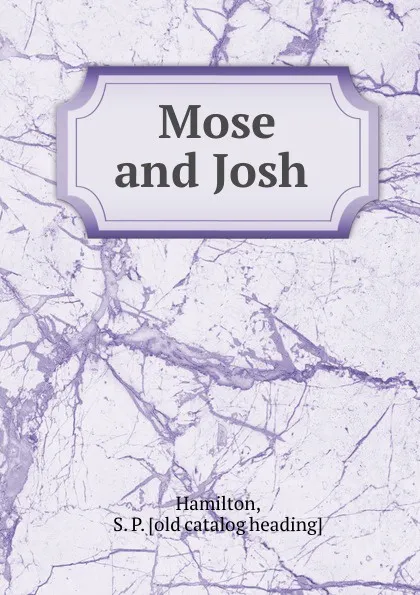 Обложка книги Mose and Josh, S.P. Hamilton