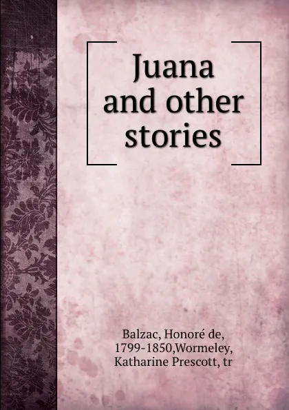 Обложка книги Juana and other stories, Honoré de Balzac