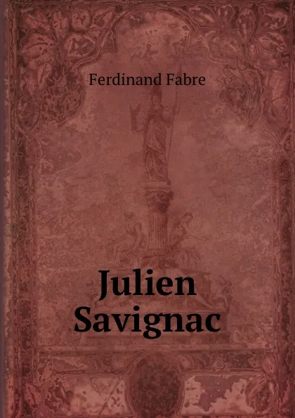 Обложка книги Julien Savignac, Ferdinand Fabre