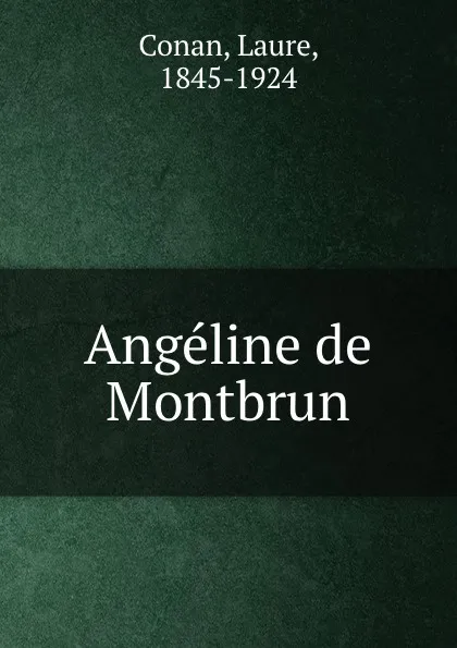 Обложка книги Angeline de Montbrun, Laure Conan