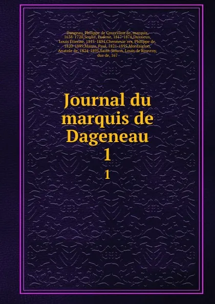 Обложка книги Journal du marquis de Dageneau. 1, Philippe de Courcillon de Dangeau